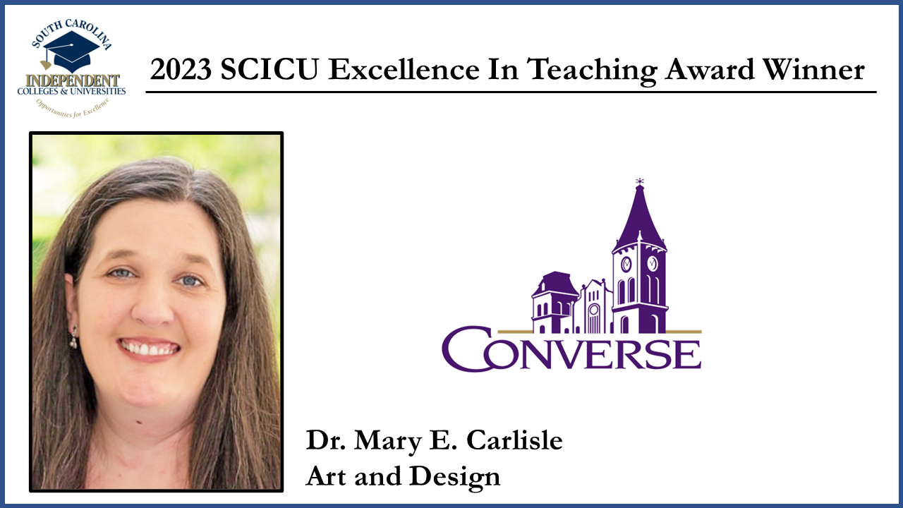 Converse University 2023 SCICU Excellence In Teaching Award Winner - Dr. Mary Carlisle