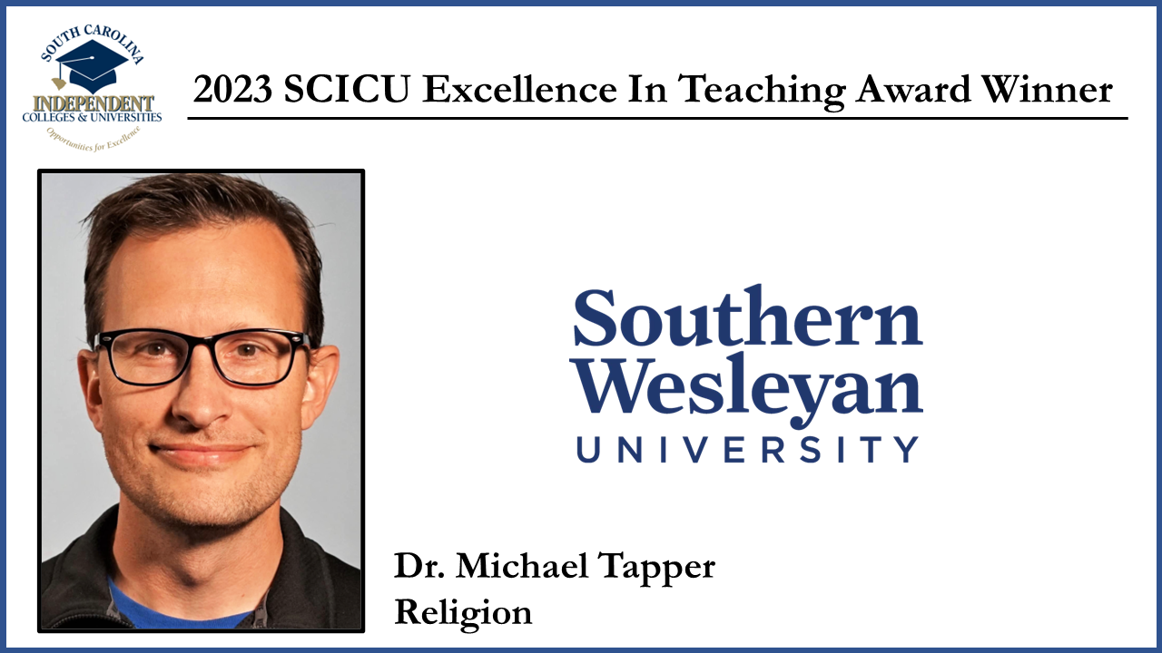 Southern Wesleyan University 2023 Excellence In Teaching Award winner - Dr. Michael Tapper