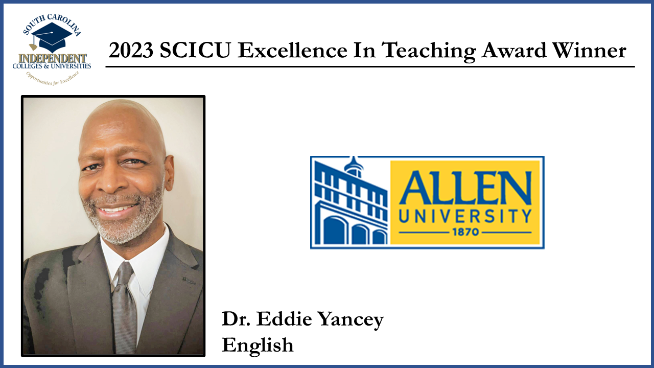 Allen University 2023 SCICU Excellence In Teaching Award Winner - Dr. Eddie Yancey